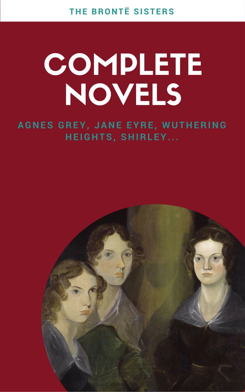 Portada: Brontë Sisters: Complete Novels (Lecture Club Classics)