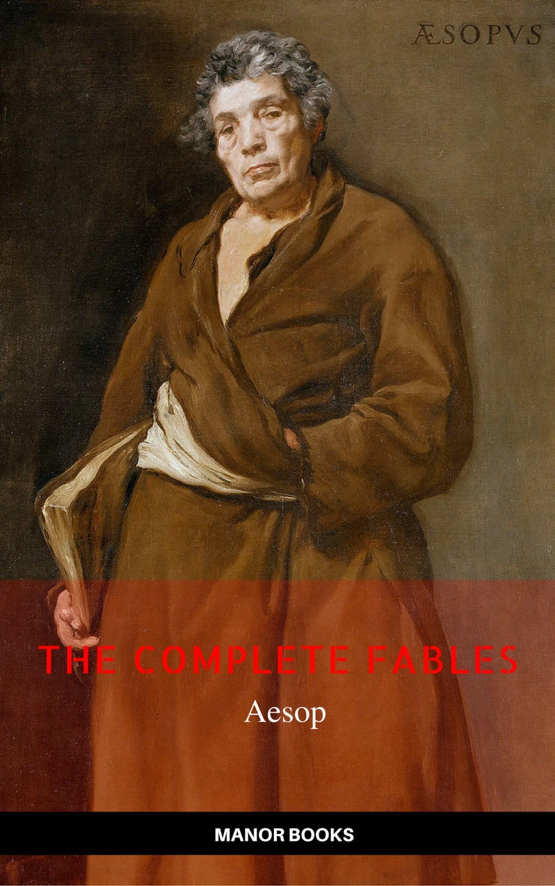 Portada: Aesop: The Complete Fables [newly updated] (Manor Books Publishing) (The Greatest Writers of All Time)