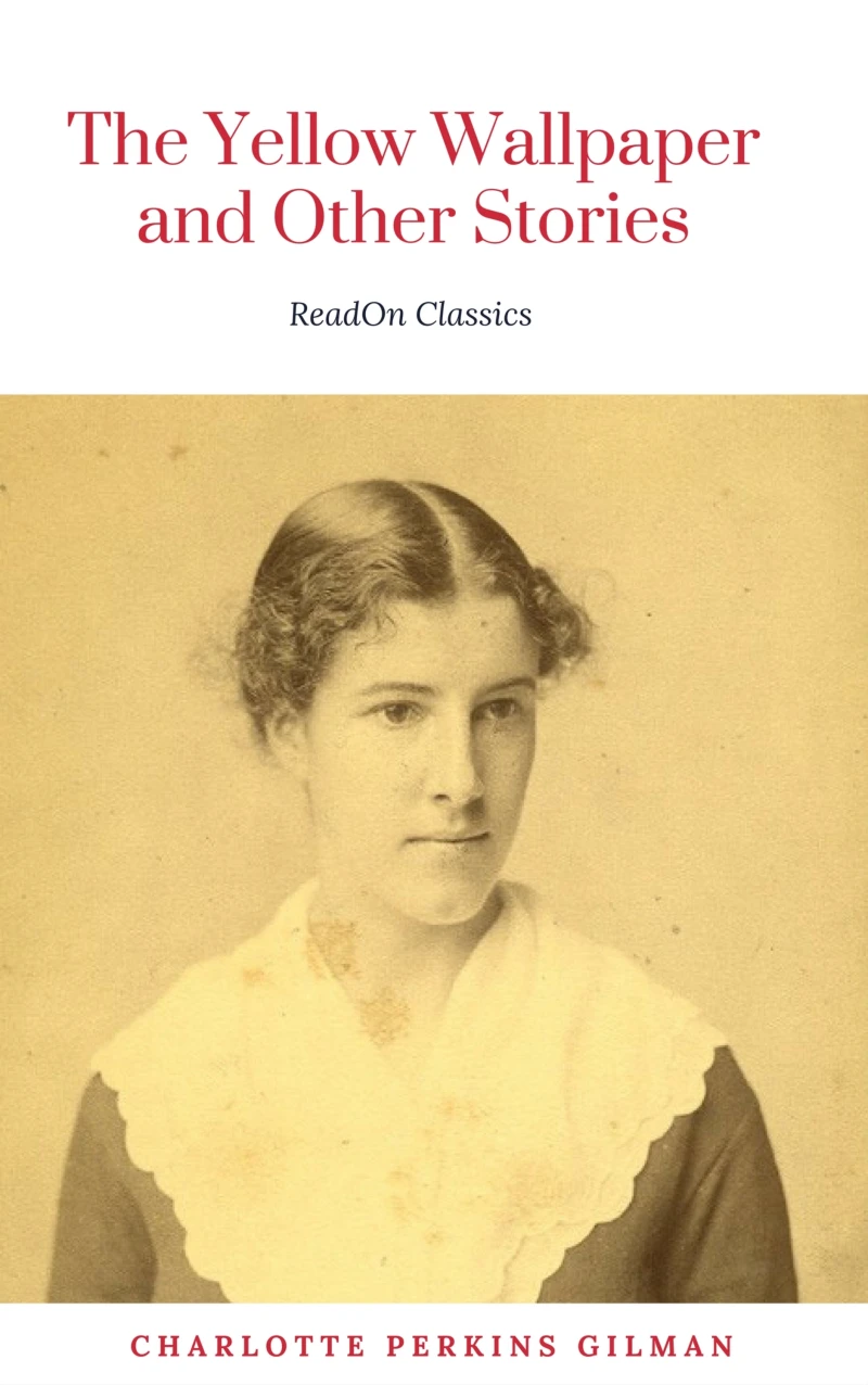 Portada: The Yellow Wallpaper: By Charlotte Perkins Gilman: Illustrated