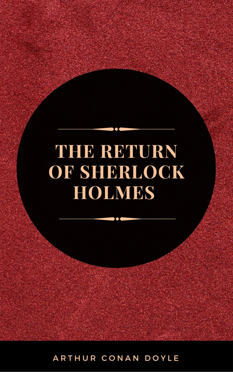 Portada: Arthur Conan Doyle: The Return of Sherlock Holmes  (The Sherlock Holmes novels and stories #6)