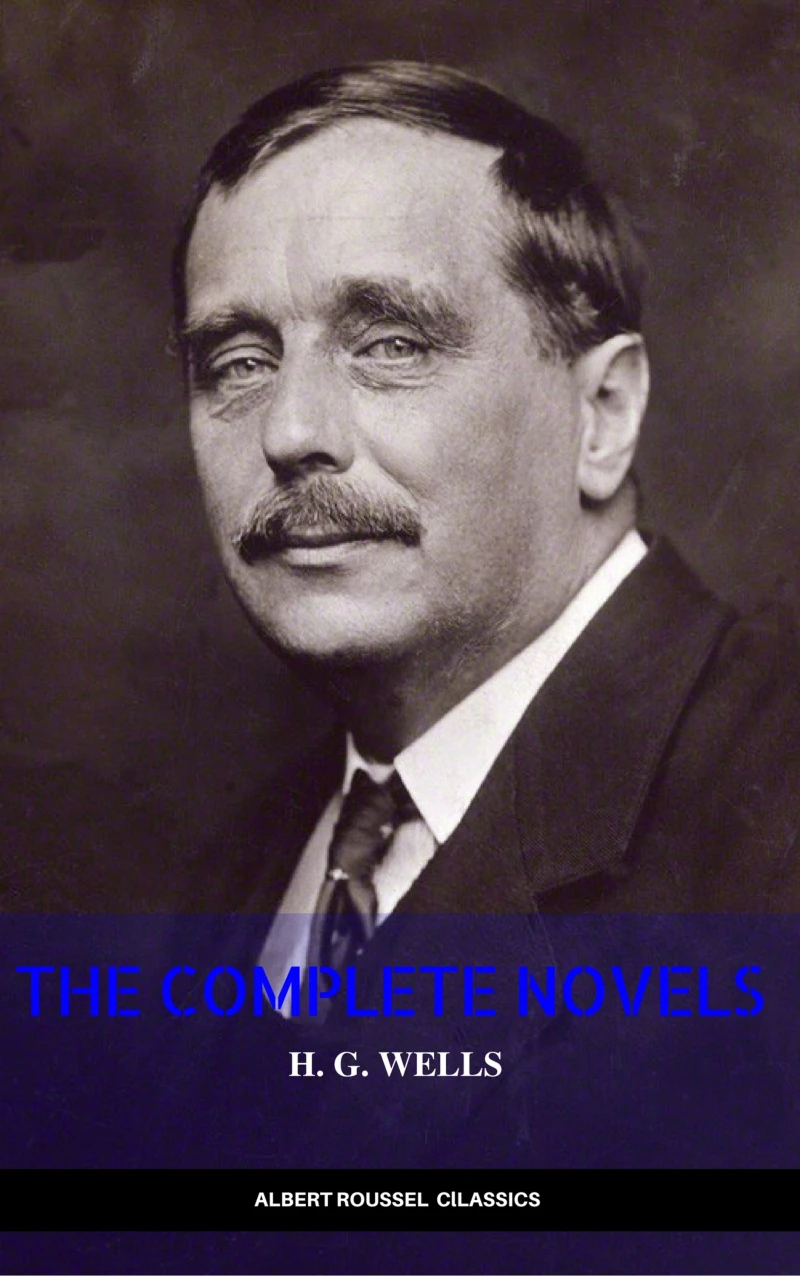 Portada: H. G. Wells: Classics Novels and Short Stories