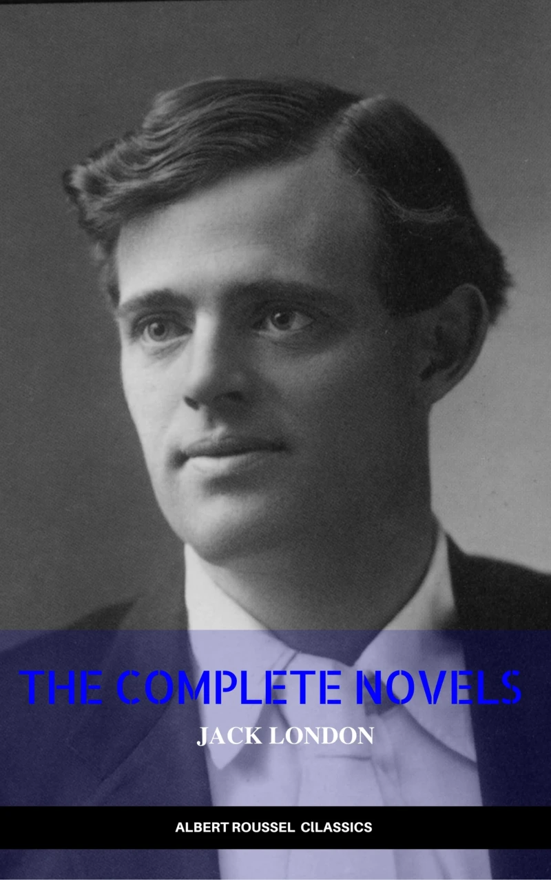 Portada: Jack London: The Complete Novels (Manor Books) (The Greatest Writers of All Time)