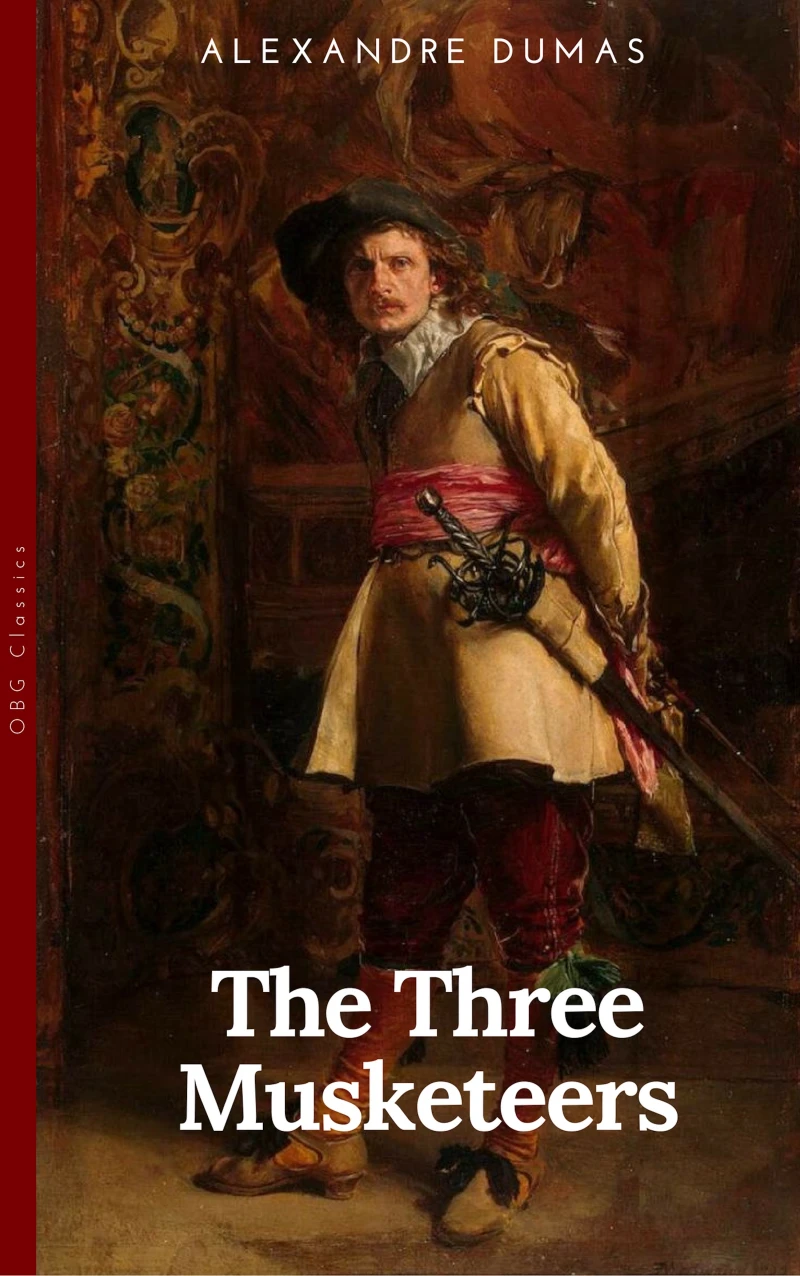 Portada: THE THREE MUSKETEERS - Complete Collection: The Three Musketeers, Twenty Years After, The Vicomte of Bragelonne, Ten Years Later, Louise da la Valliere & The Man in the Iron Mask: Adventure Classics