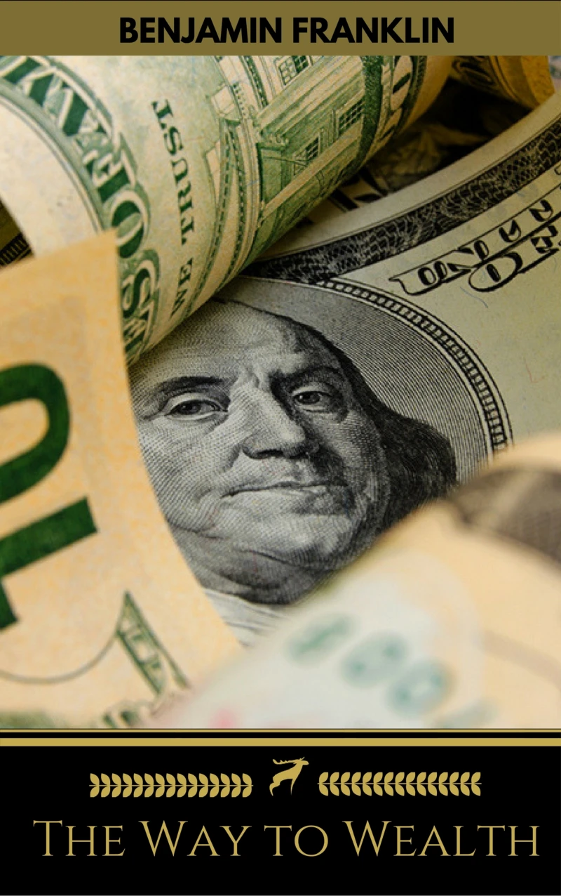 Portada: The Way to Wealth: Ben Franklin on Money and Success