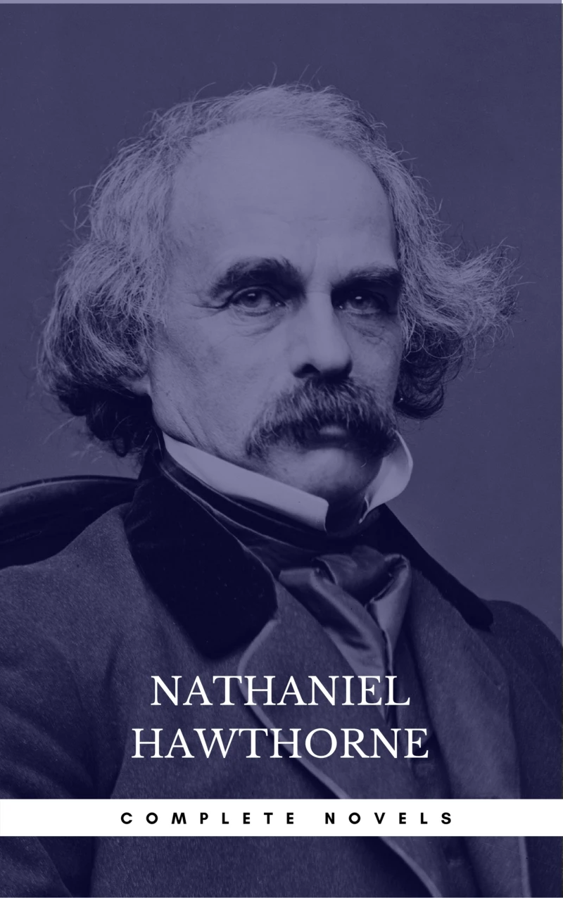 Portada: Nathaniel Hawthorne: The Complete Novels (Manor Books) (The Greatest Writers of All Time)