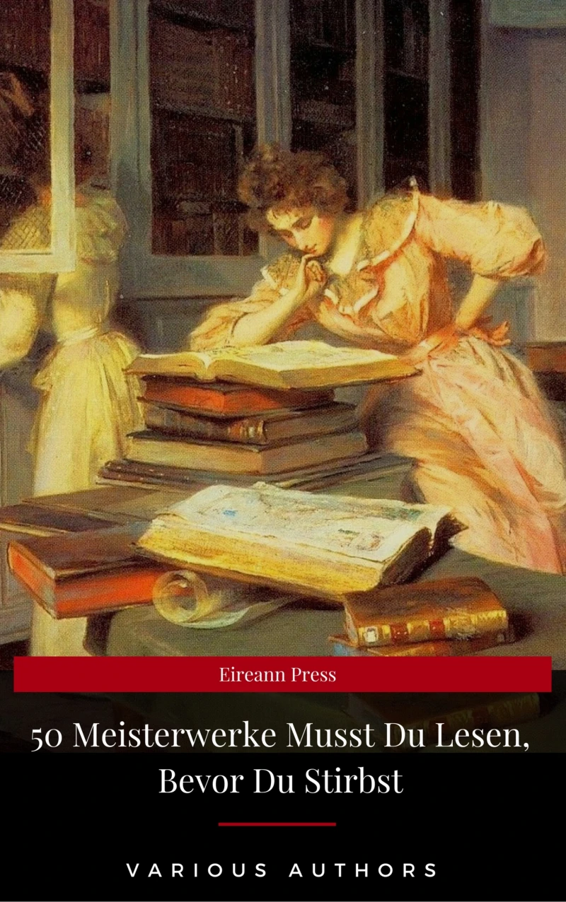 Portada: 50 Meisterwerke Musst Du Lesen, Bevor Du Stirbst (Eireann Press)