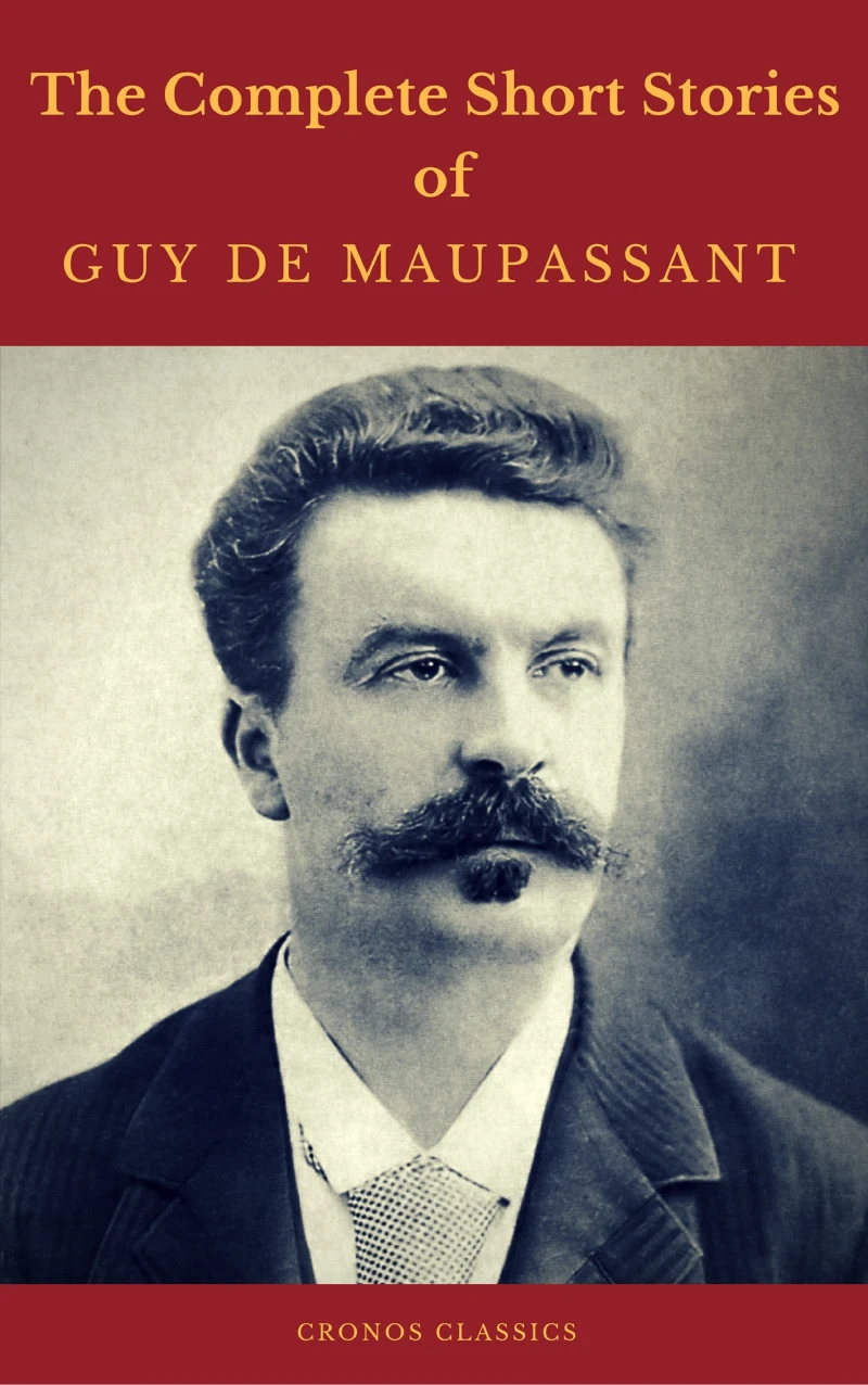 Portada: Guy de Maupassant: The Complete Short Stories (Cronos Classics)
