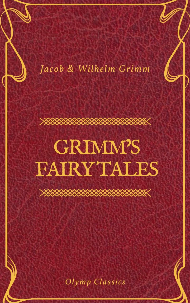 Portada: Grimm's Fairy Tales: Complete and Illustrated (Olymp Classics)