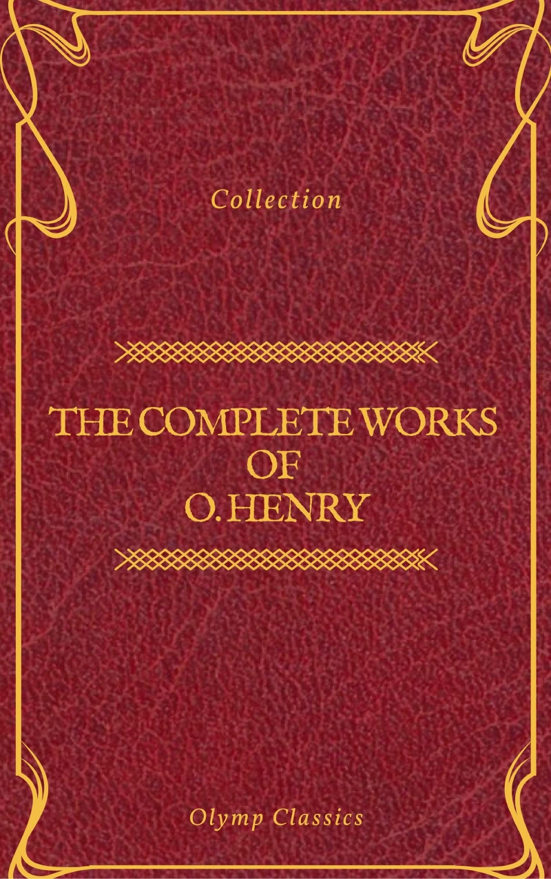 Portada: The Complete Works of O. Henry: Short Stories, Poems and Letters (Olymp Classics)