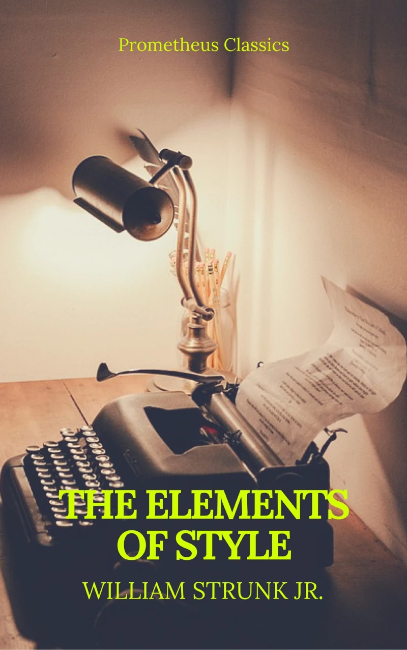 Portada: The Elements of Style (Best Navigation, Active TOC) (Prometheus Classics)