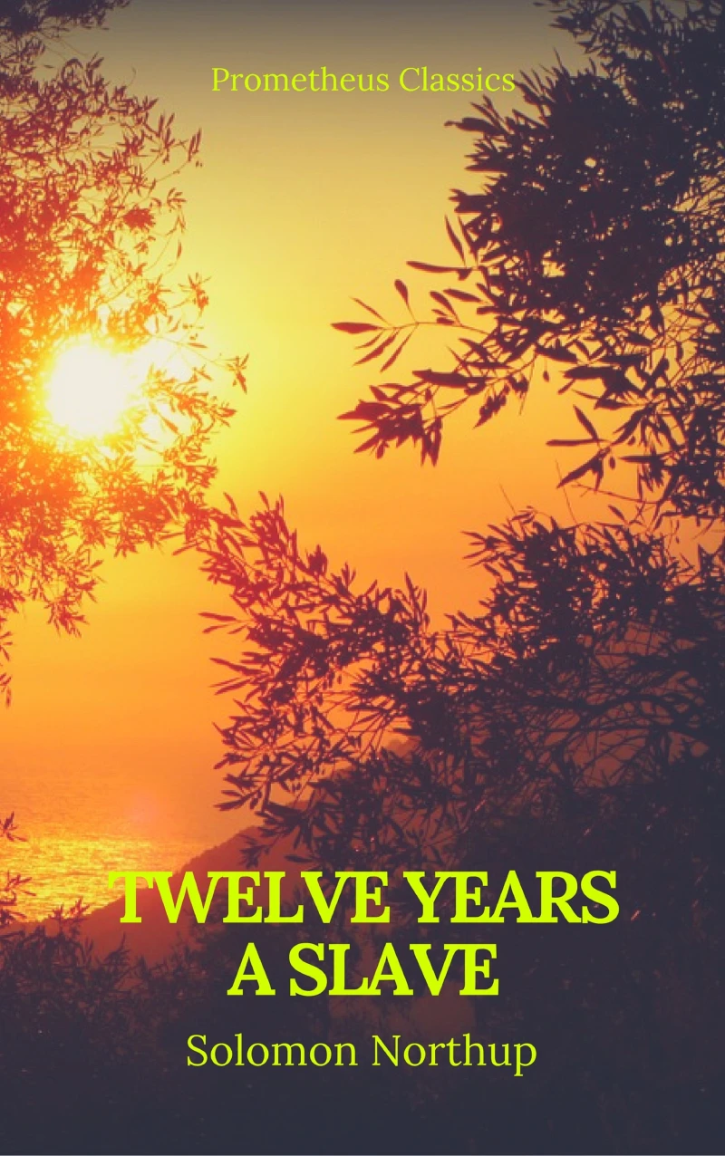 Portada: Twelve Years a Slave (Best Navigation, Active TOC) (Prometheus Classics)
