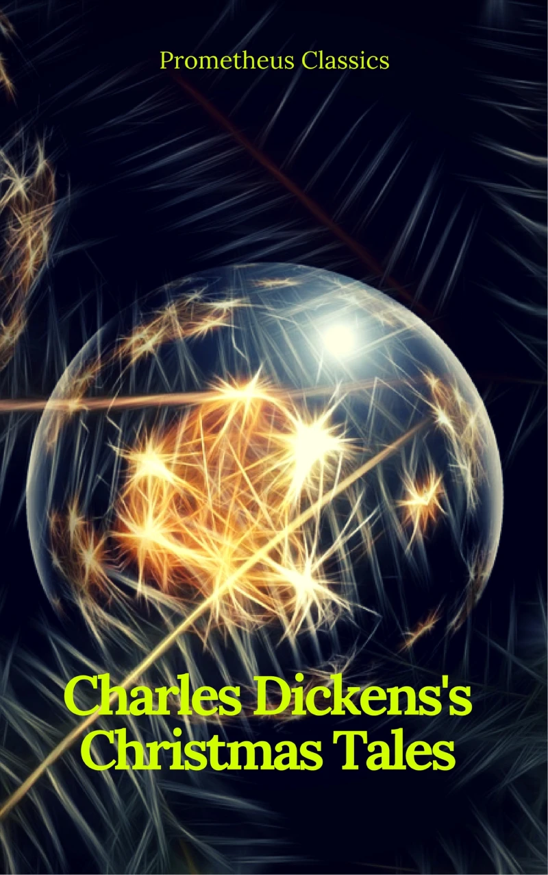 Portada: Charles Dickens's Christmas Tales (Best Navigation, Active TOC) (Prometheus Classics)