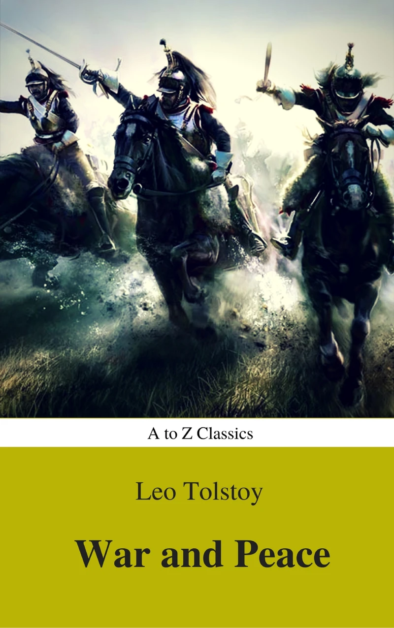Portada: War and Peace (Complete Version, Best Navigation, Active TOC) (A to Z Classics)