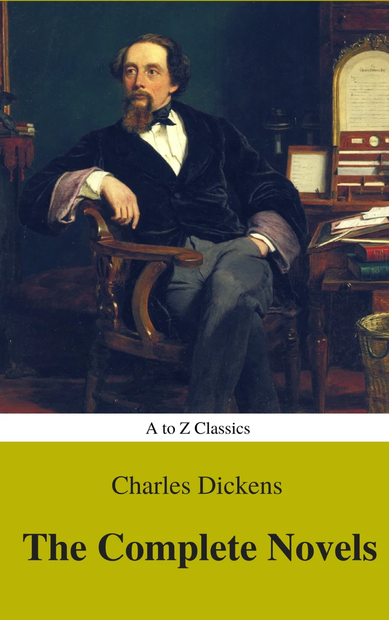 Portada: Charles Dickens  : The Complete Novels (Best Navigation, Active TOC) (A to Z Classics)