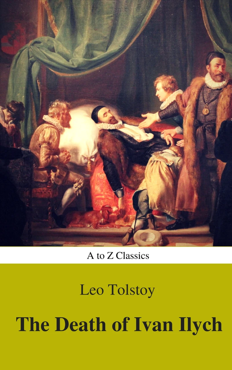 Portada: The Death of Ivan Ilych (Complete Version, Best Navigation, Active TOC) (A to Z Classics)