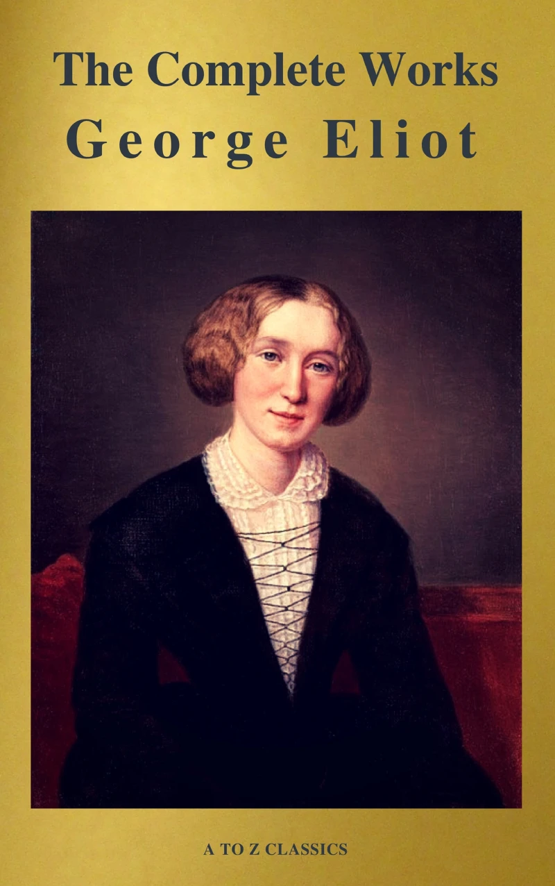 Portada: George Eliot : The Complete Works (A to Z Classics)