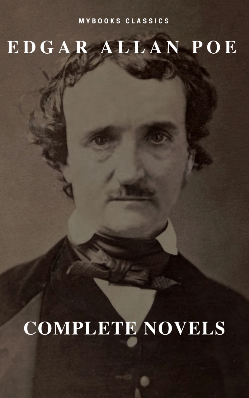 Portada: Edgar Allan Poe: Novelas Completas (MyBooks Classics): Berenice, El corazón delator, El escarabajo de oro, El gato negro, El pozo y el péndulo, El retrato oval... (MyBooks Classics)