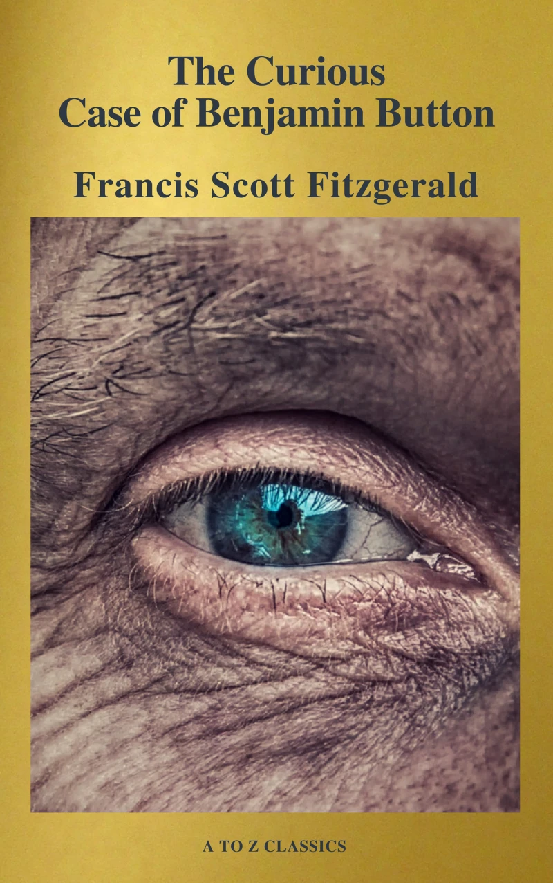 Portada: The Curious Case of Benjamin Button ( Active TOC, Free Audiobook) (A to Z Classics)