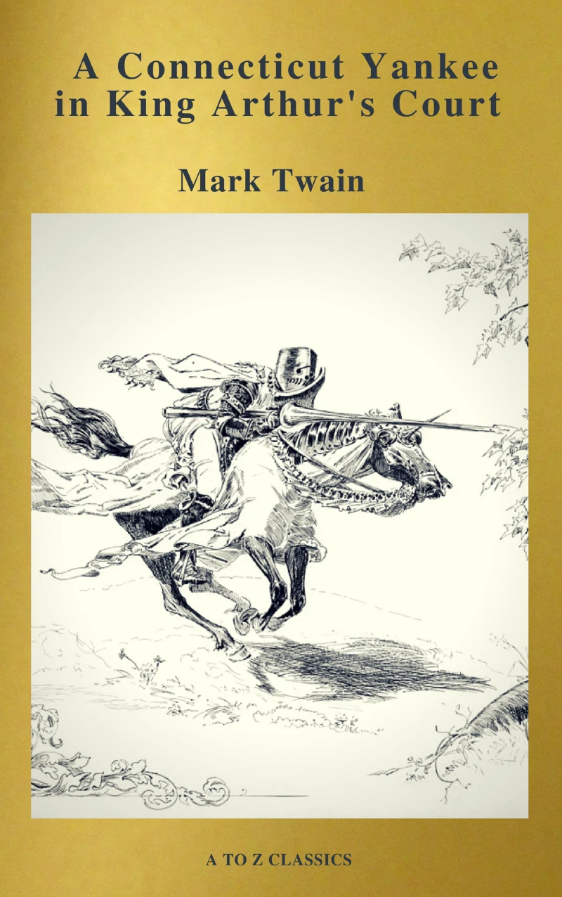 Portada: A Connecticut Yankee in King Arthur's Court (Active TOC, Free Audiobook) (A to Z Classics)