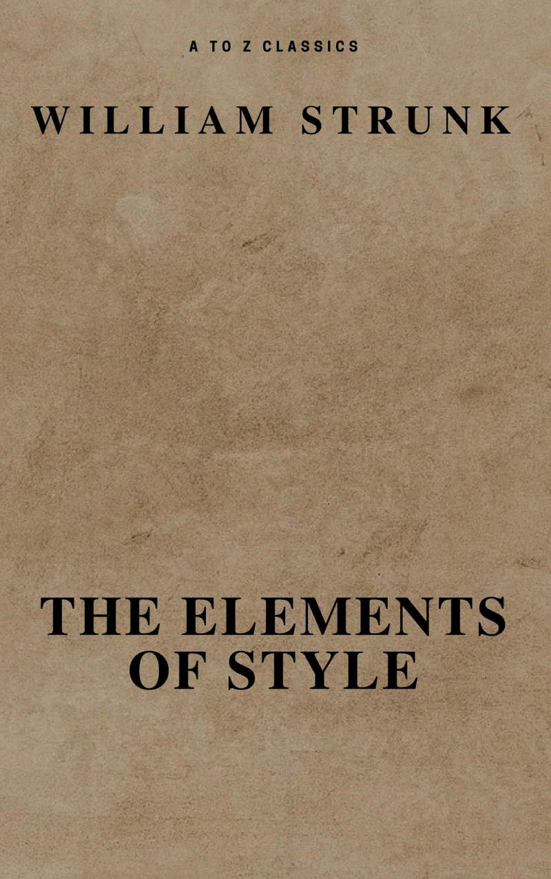Portada: The Elements of Style ( Fourth Edition ) ( A to Z Classics)