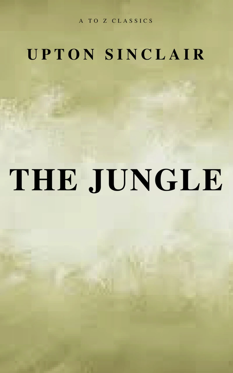 Portada: The Jungle (Best Navigation, Free AudioBook) (A to Z Classics)