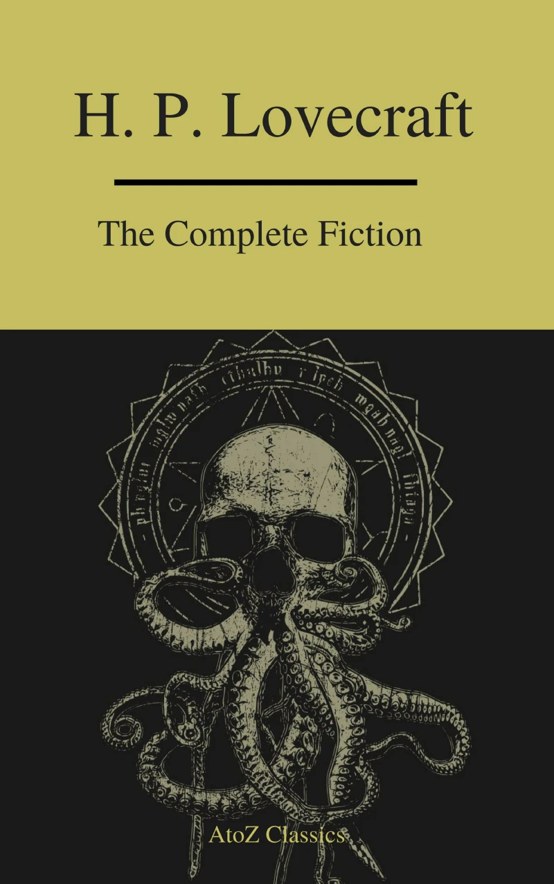 Portada: The Complete Fiction of H.P. Lovecraft ( A to Z Classics )