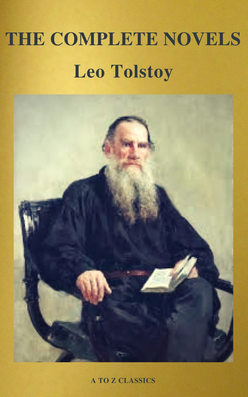 Portada: The Complete Novels of Leo Tolstoy (Active TOC) (A to Z Classics)