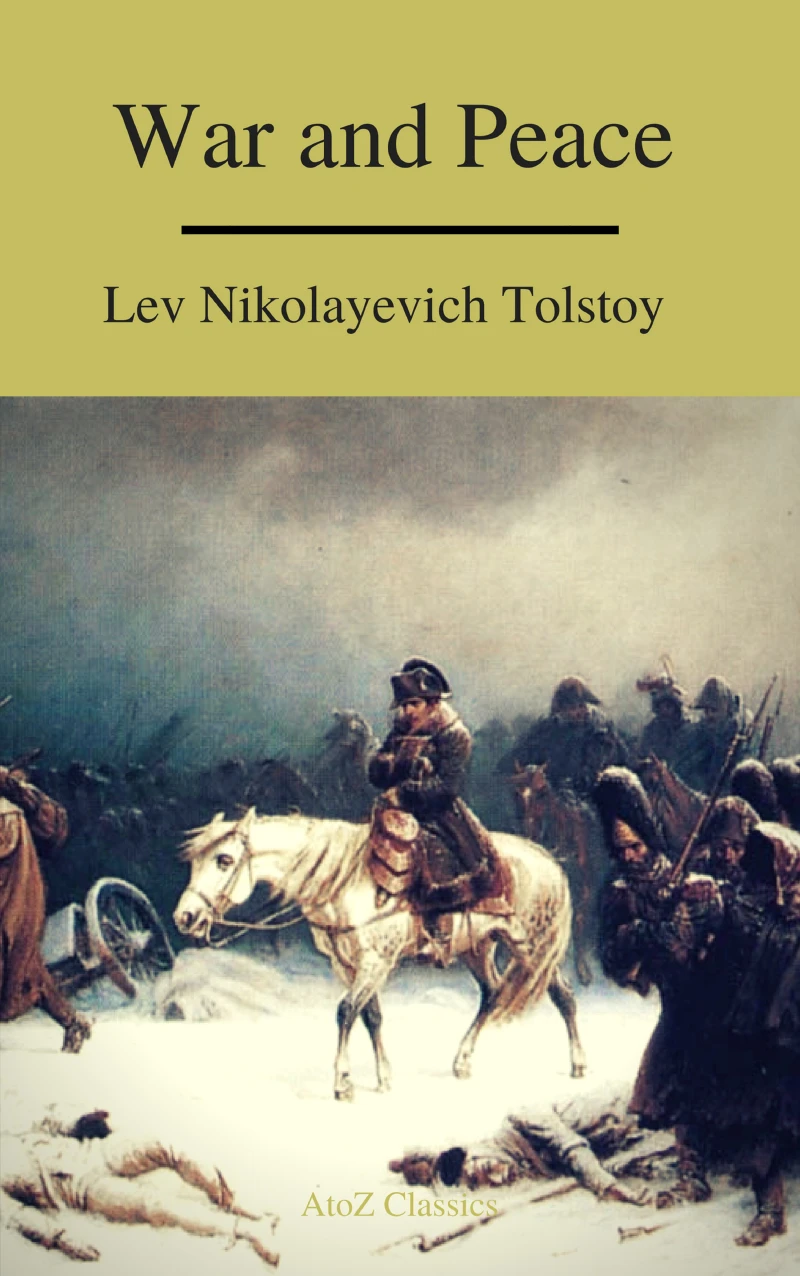 Portada: War and Peace (Complete Version,Best Navigation, Free AudioBook) (A to Z Classics)