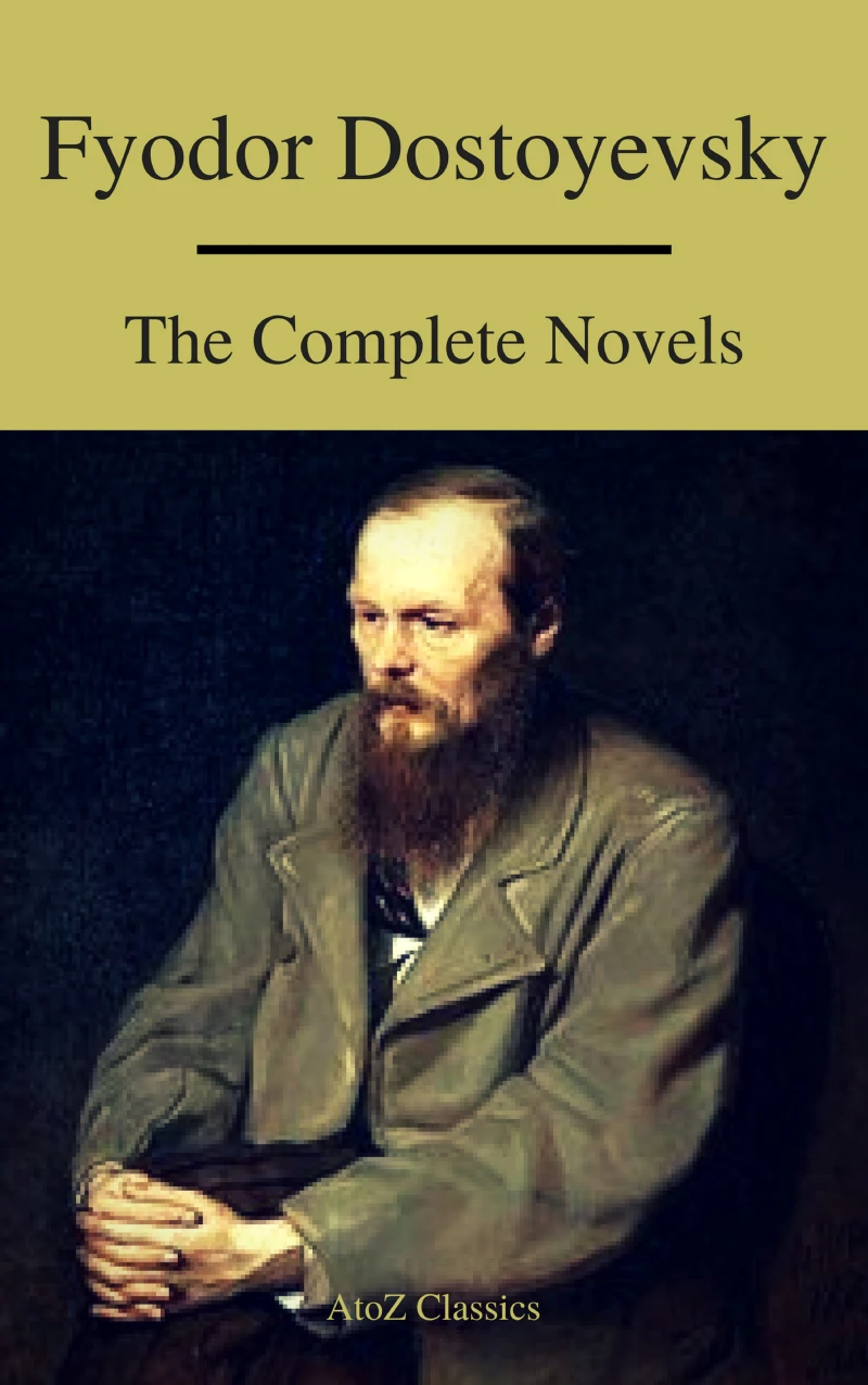 Portada: Fyodor Dostoyevsky: The Complete Novels ( A to Z Classics )