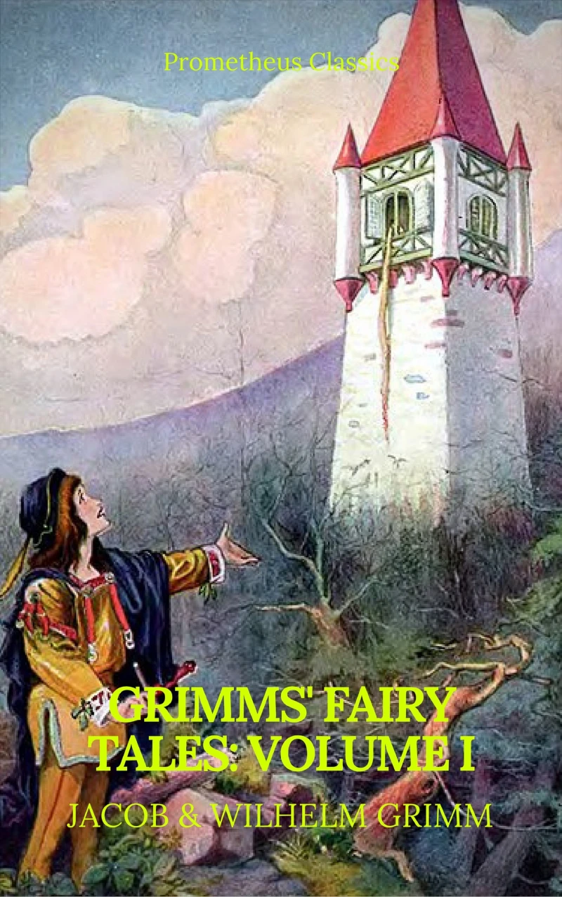 Portada: Grimms' Fairy Tales: Volume I - Illustrated (Best Navigation, Active TOC) (Prometheus Classics)