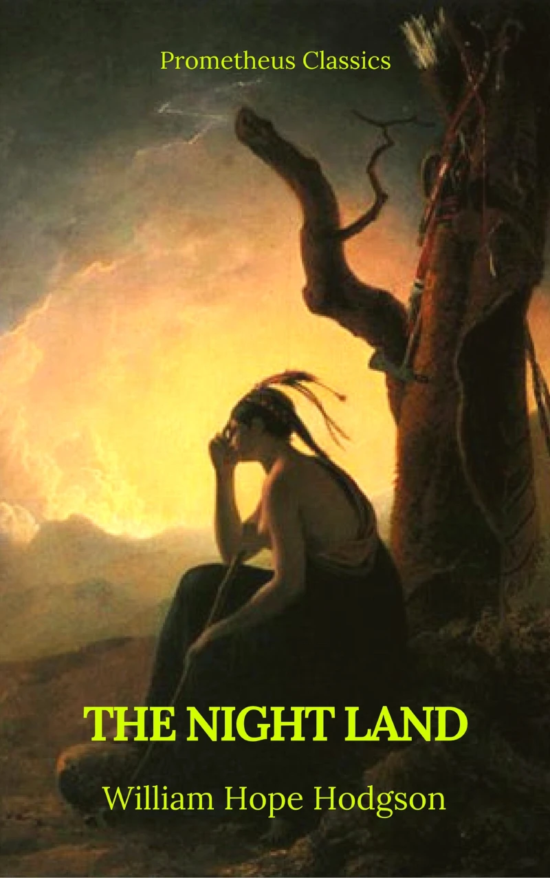 Portada: The Night Land (Best Navigation, Active TOC) (Prometheus Classics)