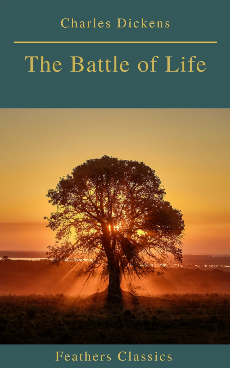 Portada: The Battle of Life (Feathers Classics)