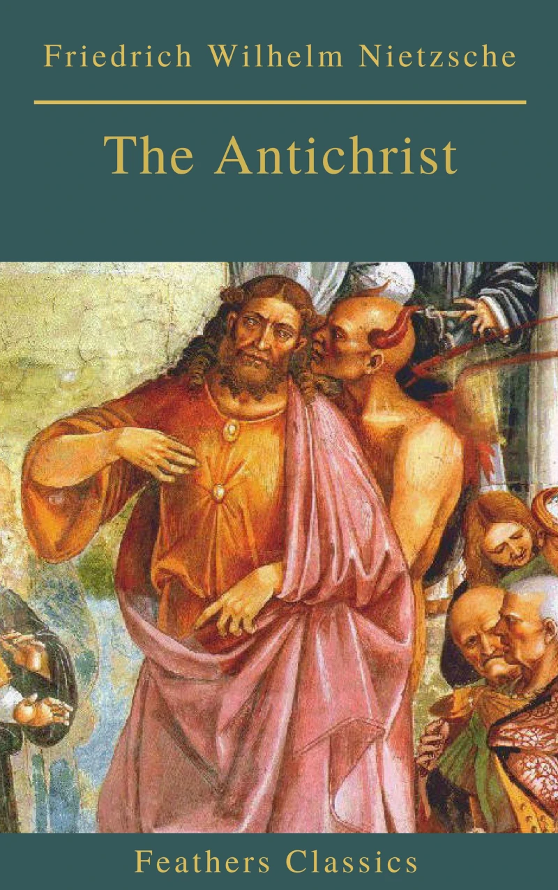Portada: The Antichrist (Best Navigation, Active TOC) (Feathers Classics)