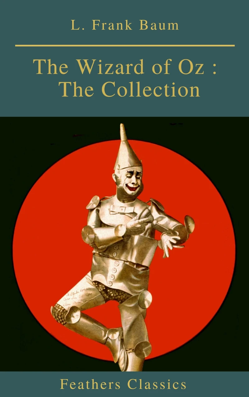 Portada: The Wizard of Oz : The Collection (Feathers Classics)
