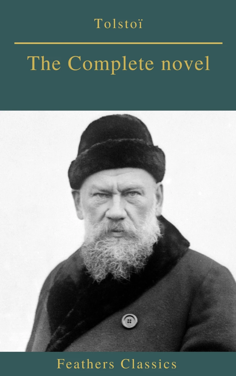 Portada: Tolstoï : The Complete novel (Feathers Classics)