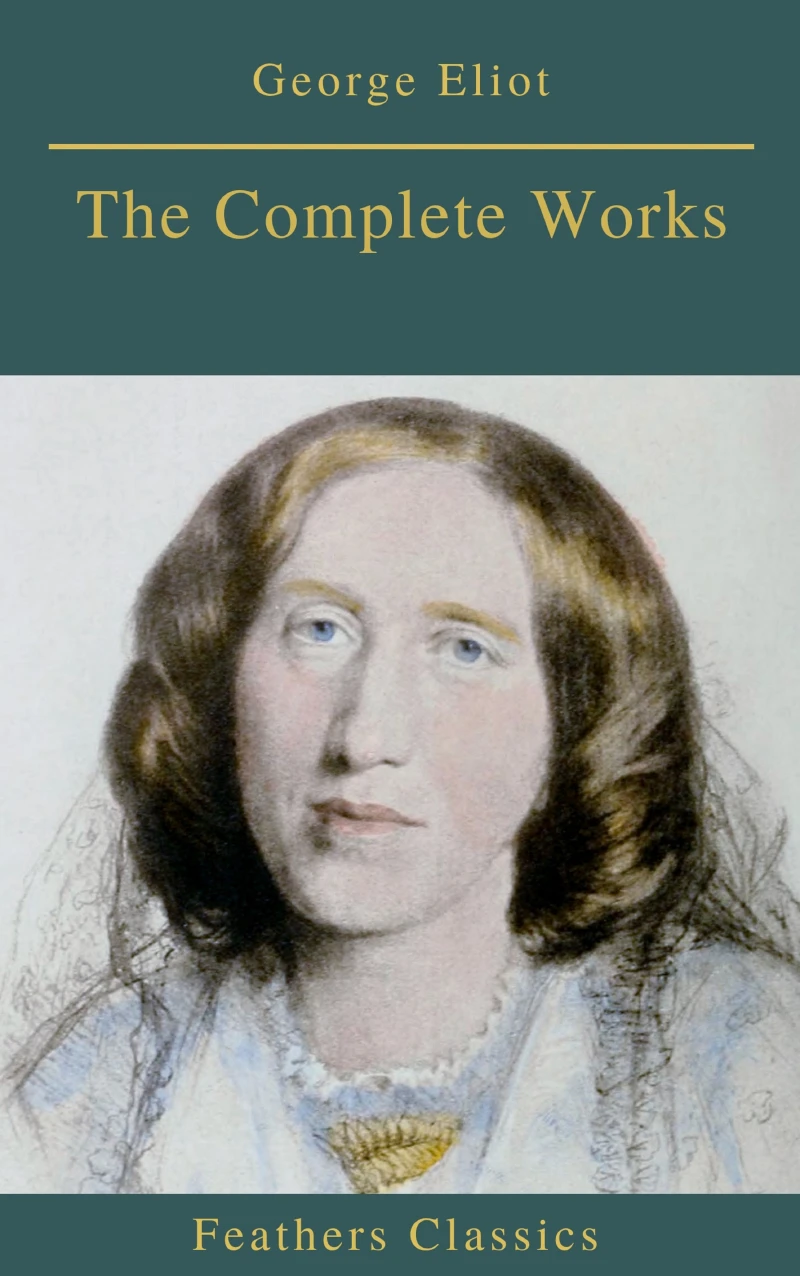 Portada: Georges Eliot : The Complete Works (Feathers Classics)