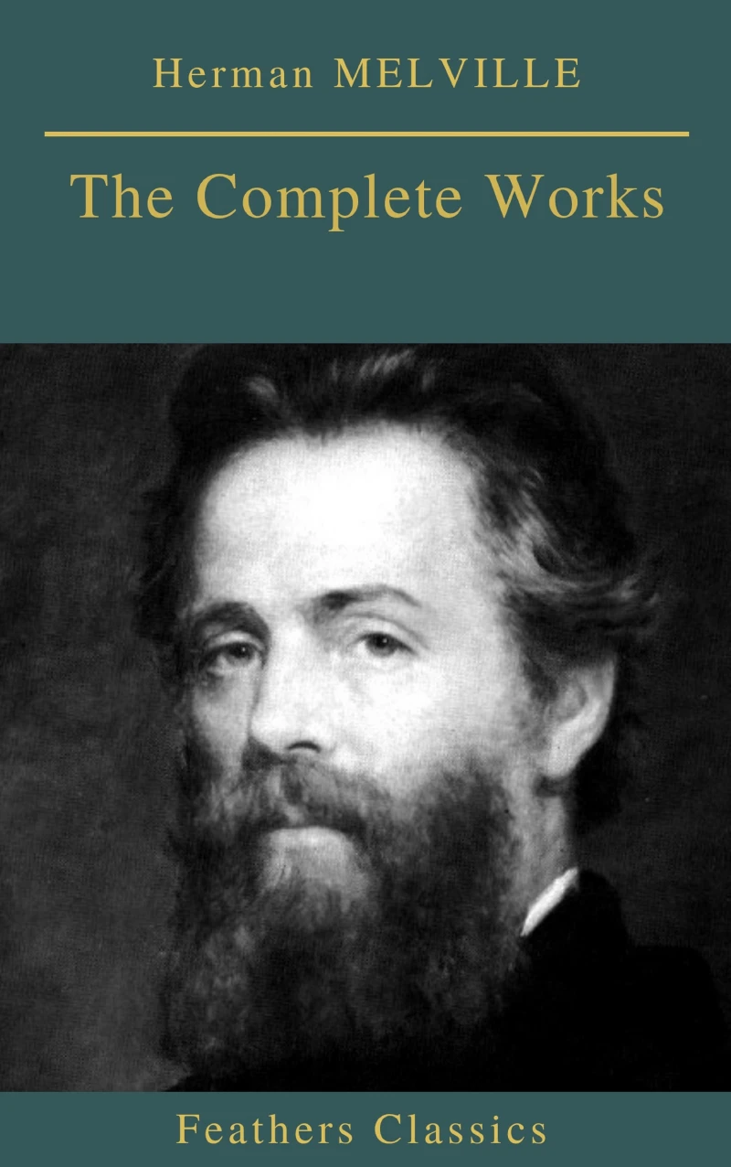 Portada: Herman MELVILLE : The Complete Works (Feathers Classics)