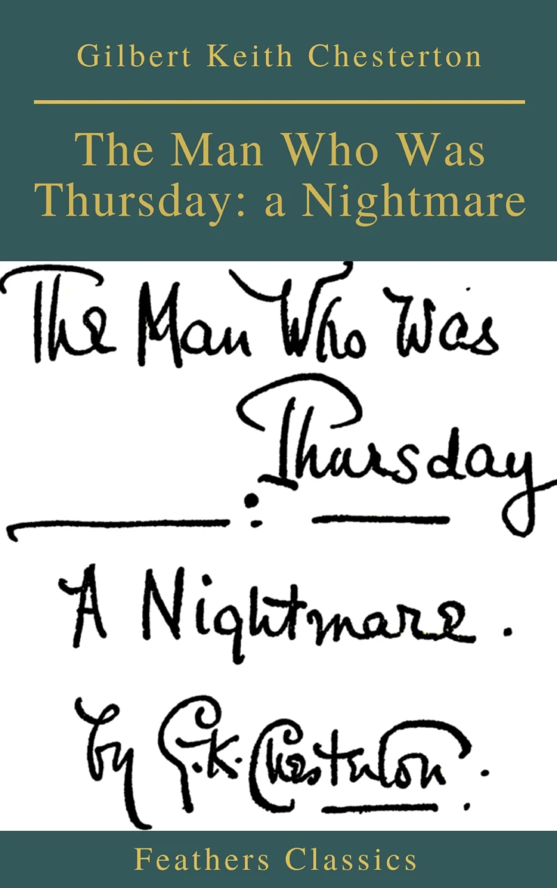 Portada: The Man Who Was Thursday: a Nightmare (Feathers Classics)