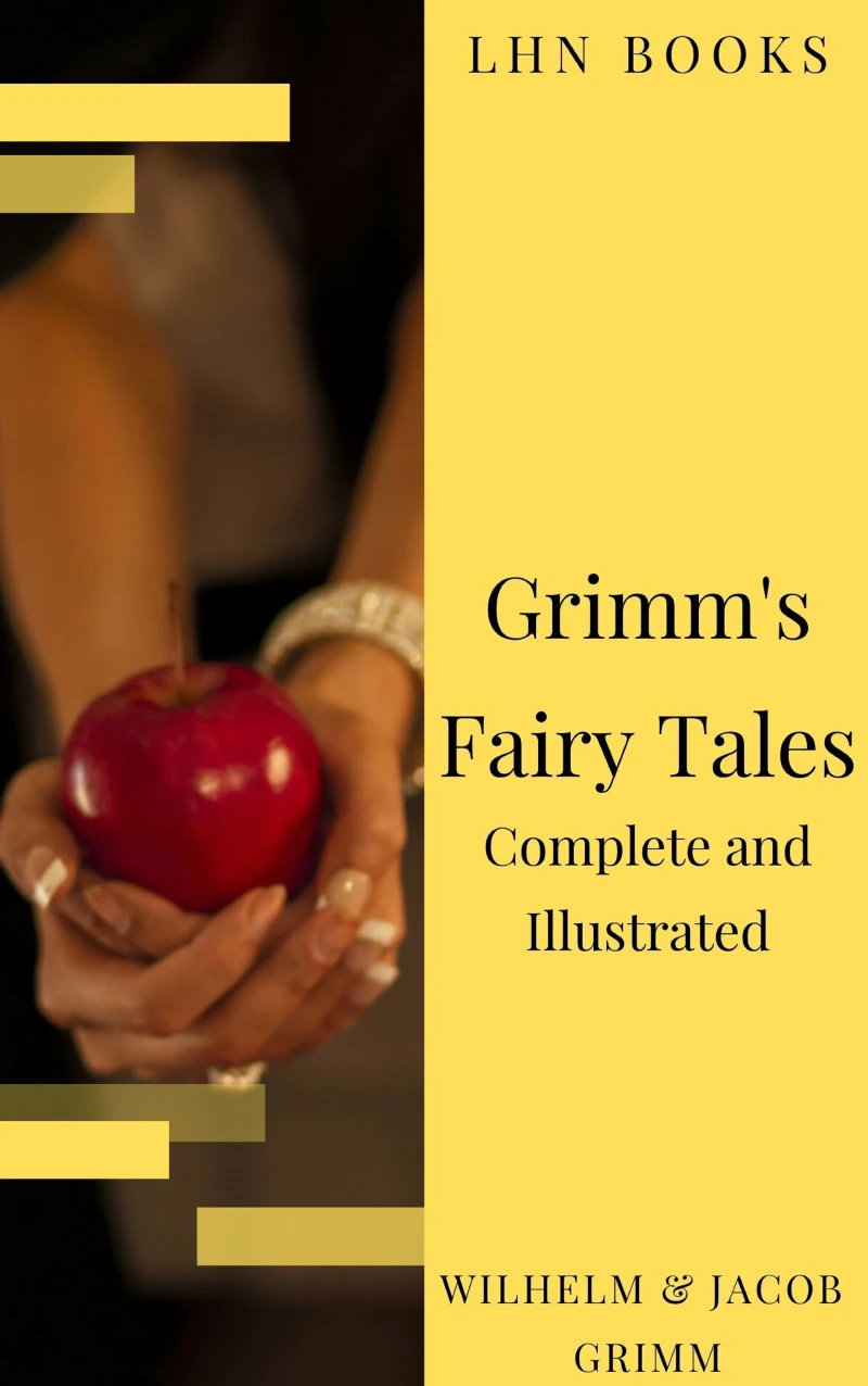 Portada: Grimm's Fairy Tales: Complete and Illustrated