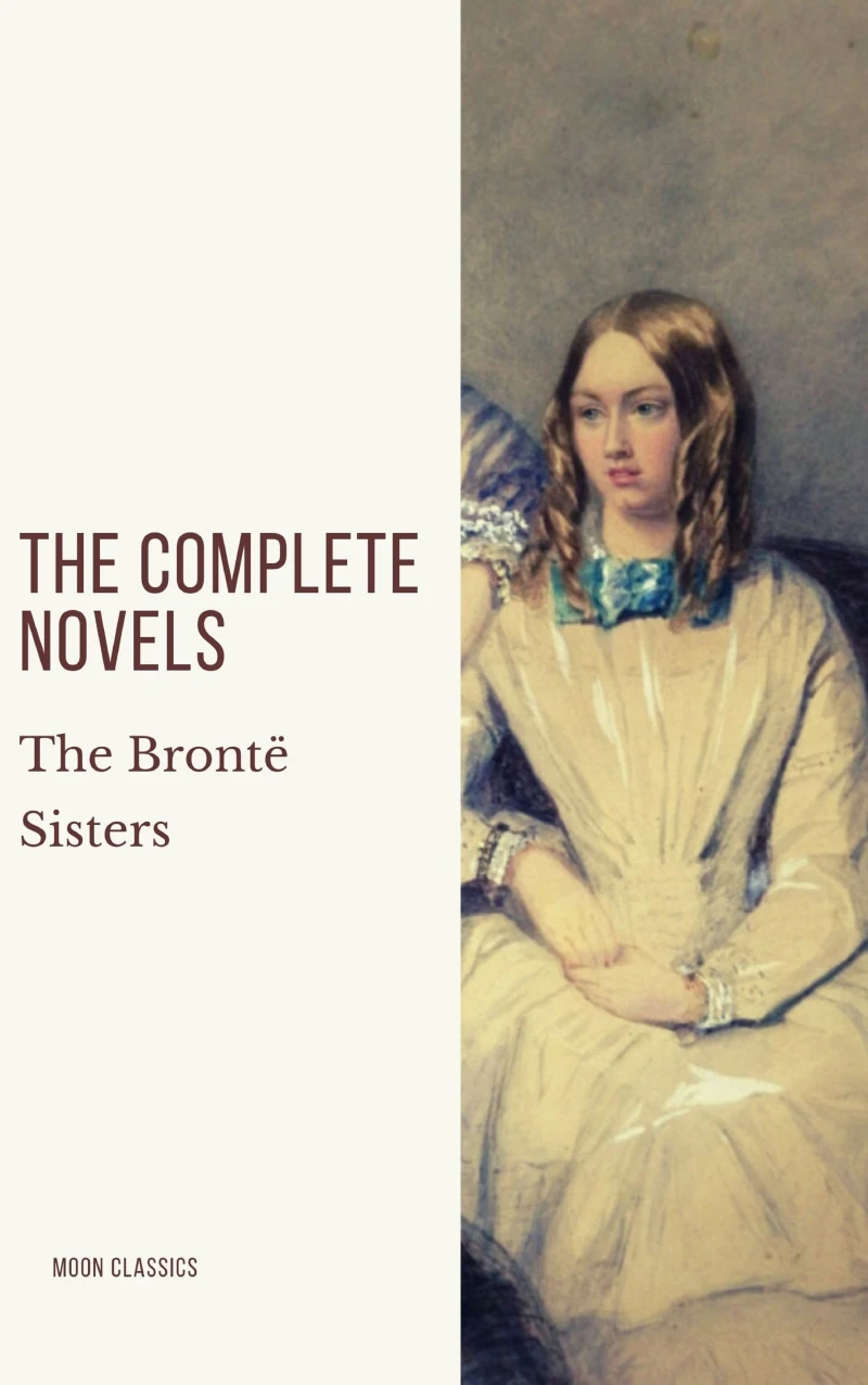 Portada: The Brontë Sisters: The Complete Novels