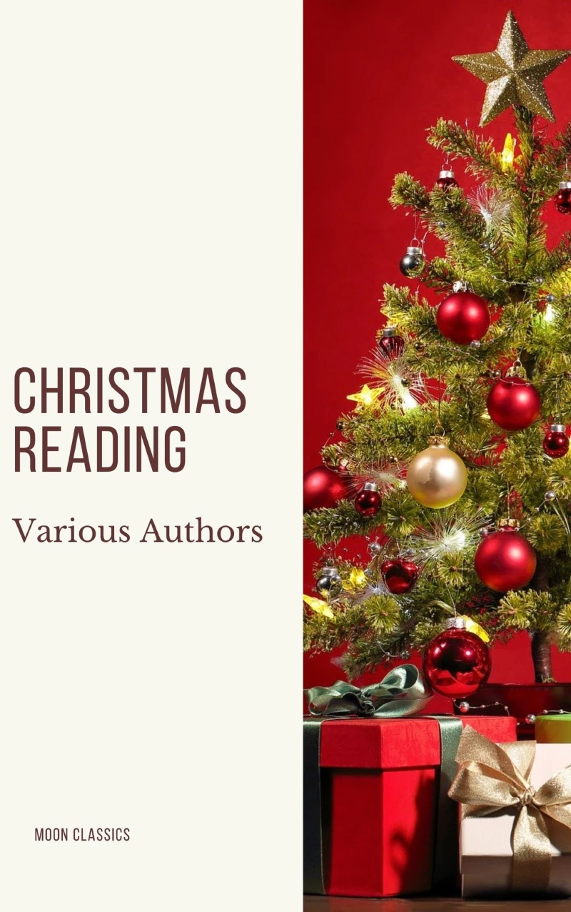 Portada: Christmas Reading: 400 Christmas Novels Stories Poems Carols  Legends (Illustrated Edition)
