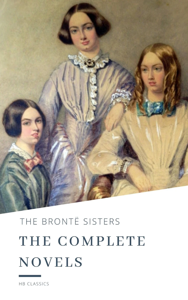 Portada: The Brontë Sisters: The Complete Novels