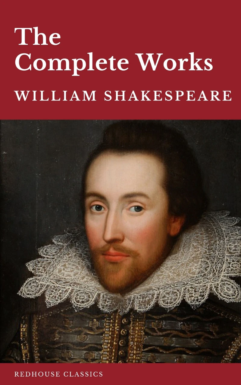 Portada: William Shakespeare The Complete Works (37 plays, 160 sonnets and 5 Poetry Books With Active Table of Contents)
