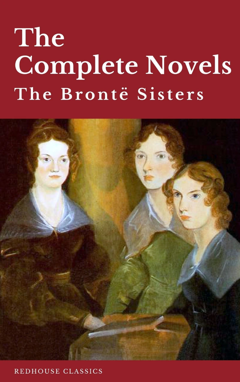 Portada: The Brontë Sisters: The Complete Novels
