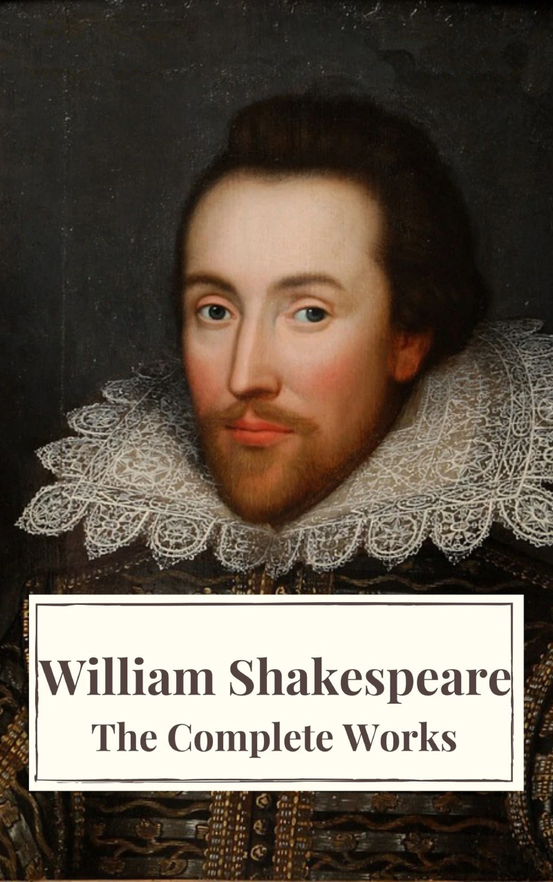 Portada: The Complete Works of William Shakespeare: Illustrated edition (37 plays, 160 sonnets and 5 Poetry Books With Active Table of Contents)