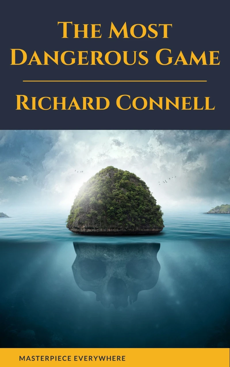 Portada: The Most Dangerous Game : Richard Connell's Original Masterpiece