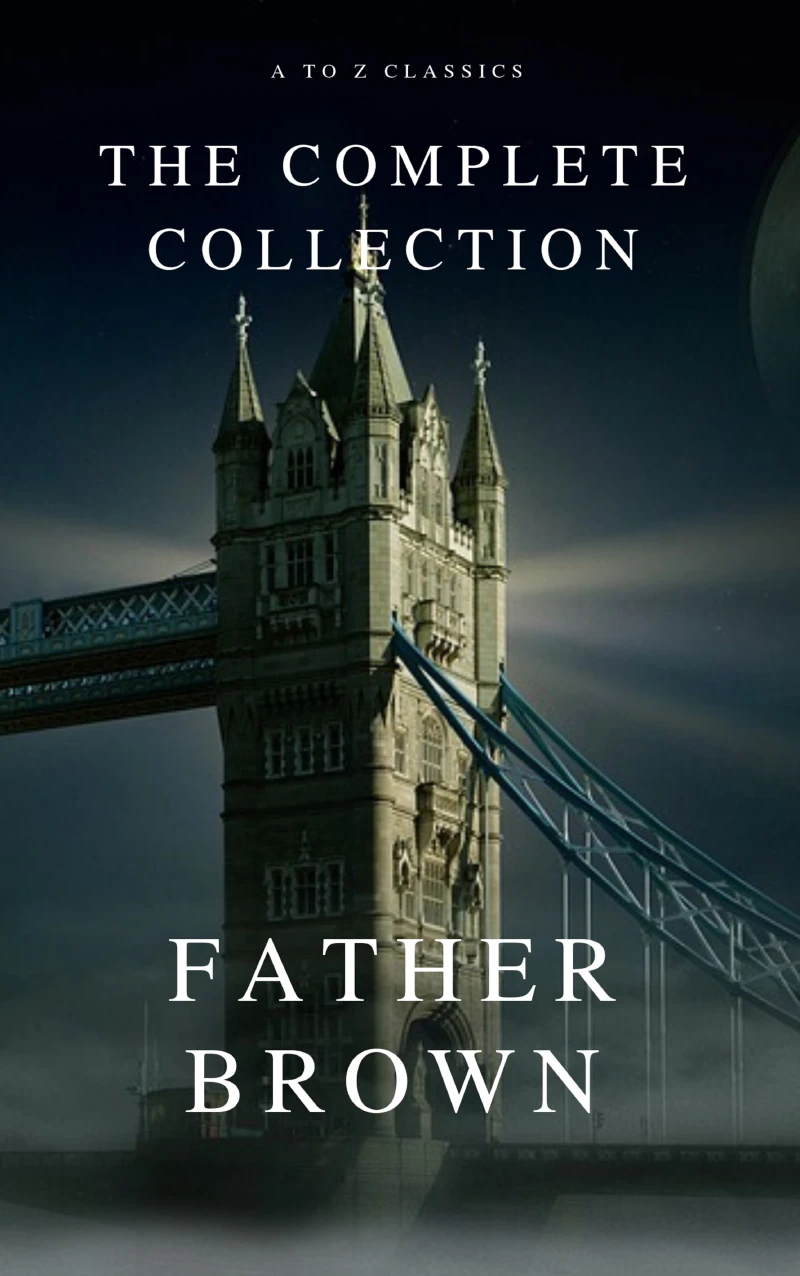 Portada: The Complete Father Brown Stories (A to Z Classics)