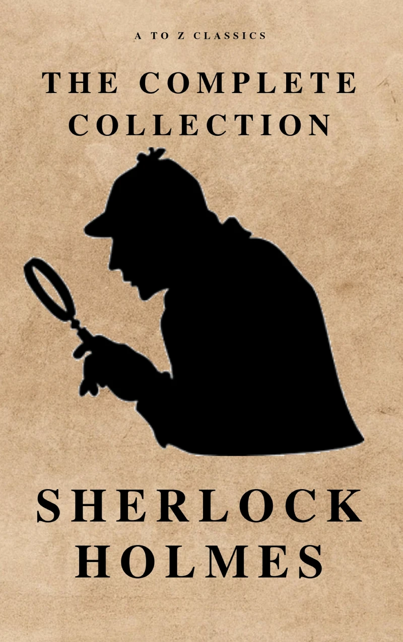Portada: The Complete Sherlock Holmes ( AtoZ Classics )