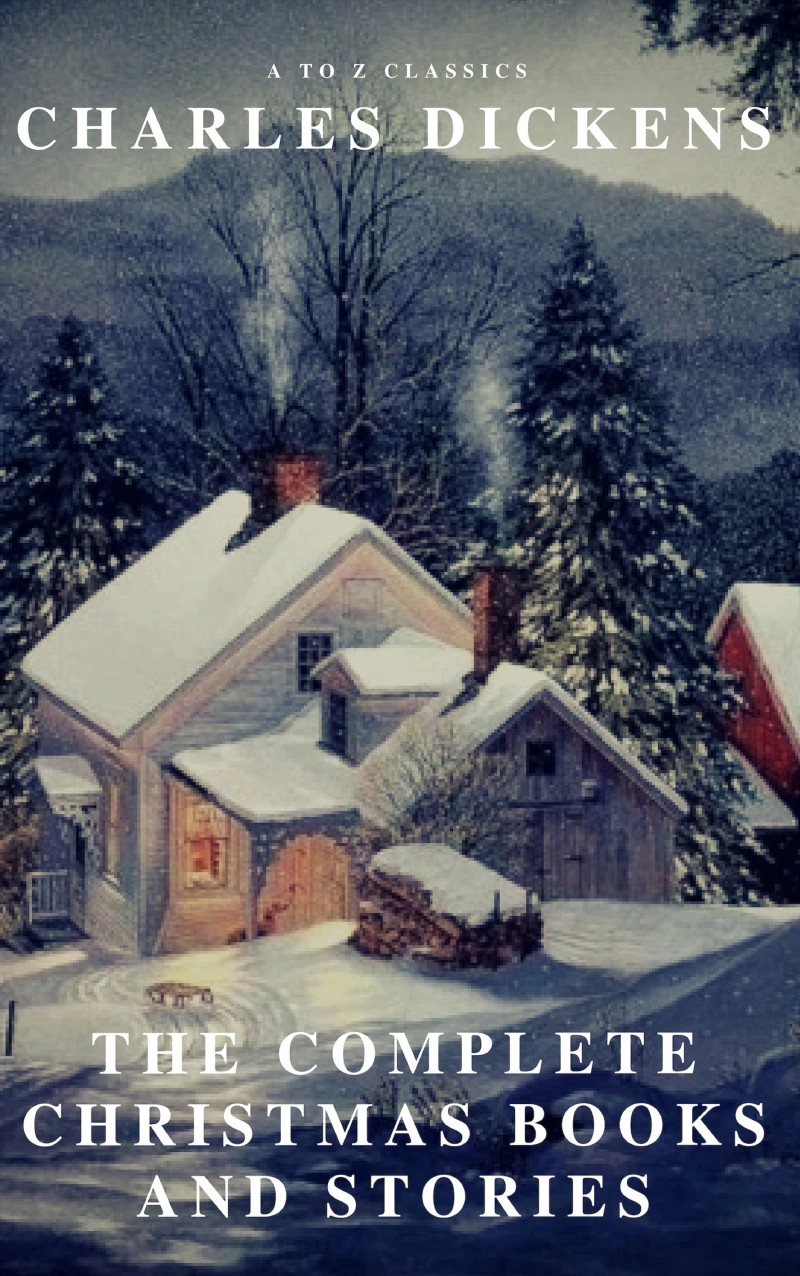 Portada: The Complete Christmas Books and Stories (A to Z Classics)