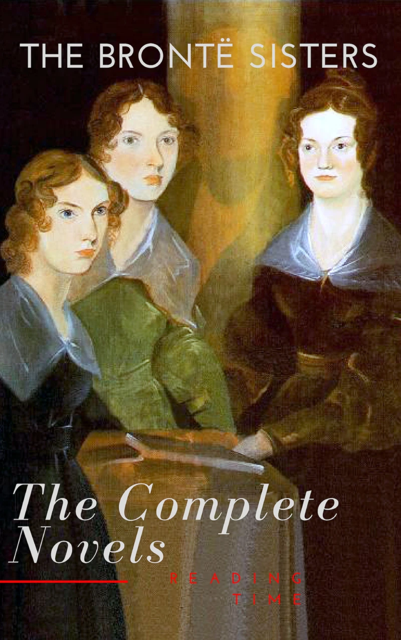 Portada: The Brontë Sisters: The Complete Novels